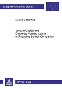 Vorderes Coverbild Venture Capital and Corporate Venture Capital in Financing Biotech Companies