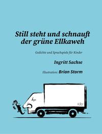 Vorderes Coverbild Still steht und schnauft der grüne Ellkaweh