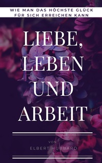 Vorderes Coverbild Liebe, Leben und Arbeit