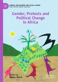 Vorderes Coverbild Gender, Protests and Political Change in Africa