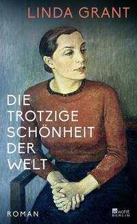 Vorderes Coverbild Die trotzige Schönheit der Welt