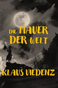 Vorderes Coverbild Die Diener / Die Mauer der Welt