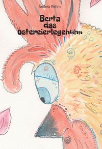 Vorderes Coverbild Berta das Ostereierlegehuhn