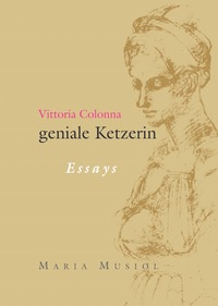 Vorderes Coverbild VITTORIA COLONA GENIALE KETZERIN / VITTORIA COLONNA