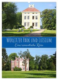 Vorderes Coverbild Wörlitzer Park und Luisium - Eine romantische Reise (Wandkalender 2025 DIN A2 hoch), CALVENDO Monatskalender