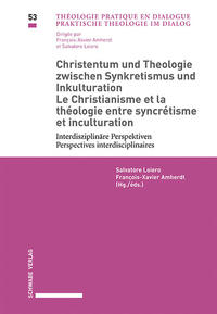 Vorderes Coverbild Christentum und Theologie zwischen Synkretismus und Inkulturation / Le christianisme et la théologie entre syncrétisme et inculturation