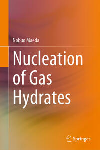 Vorderes Coverbild Nucleation of Gas Hydrates