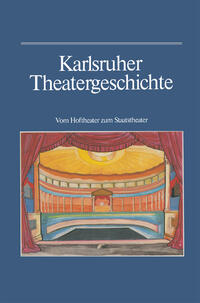 Vorderes Coverbild Karlsruher Theatergeschichte