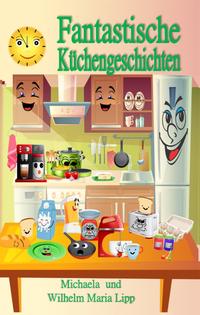 Vorderes Coverbild Fantastische Küchengeschichten