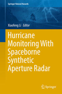 Vorderes Coverbild Hurricane Monitoring With Spaceborne Synthetic Aperture Radar