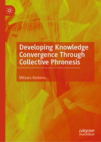 Vorderes Coverbild Developing Knowledge Convergence Through Collective Phronesis
