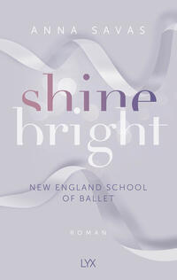 Vorderes Coverbild Shine Bright - New England School of Ballet