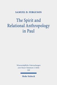 Vorderes Coverbild The Spirit and Relational Anthropology in Paul