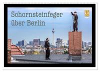 Vorderes Coverbild Schornsteinfeger über Berlin 2025 (Wandkalender 2025 DIN A2 quer), CALVENDO Monatskalender