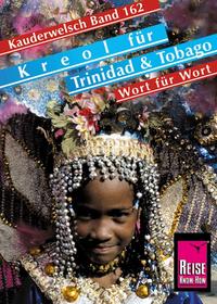 Vorderes Coverbild Reise Know-How Sprachführer Kreol für Trinidad und Tobago - Wort für Wort