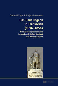 Vorderes Coverbild Das Haus Digeon in Frankreich (1096–1856)
