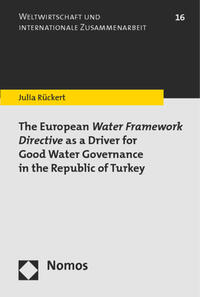Vorderes Coverbild The European Water Framework Directive as a Driver for Good Water Governance in the Republic of Turkey