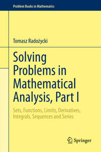 Vorderes Coverbild Solving Problems in Mathematical Analysis, Part I