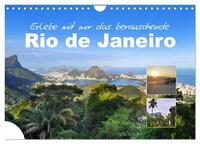 Vorderes Coverbild Erlebe mit mir das berauschende Rio de Janeiro (Wandkalender 2025 DIN A4 quer), CALVENDO Monatskalender