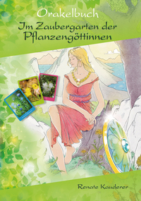 Vorderes Coverbild Orakelbuch Im Zaubergarten der Pflanzengöttinnen