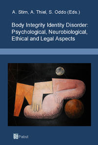 Vorderes Coverbild Body Integrity Identity Disorder: Psychological, Neurobiological, Ethical and Legal Aspects