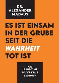 Vorderes Coverbild Es ist einsam in der Grube seit die Wahrheit tot ist