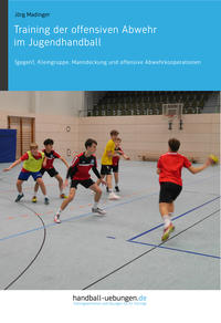 Vorderes Coverbild Training der offensiven Abwehr im Jugendhandball