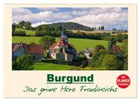 Vorderes Coverbild Burgund - Das grüne Herz Frankreichs (Wandkalender 2026 DIN A2 quer), CALVENDO Monatskalender