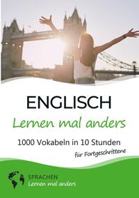 Vorderes Coverbild Englisch lernen mal anders für Fortgeschrittene - 1000 Vokabeln in 10 Stunden