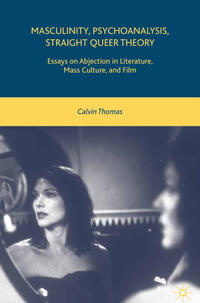 Vorderes Coverbild Masculinity, Psychoanalysis, Straight Queer Theory