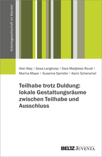 Vorderes Coverbild Teilhabe trotz Duldung: lokale Gestaltungsräume zwischen Teilhabe und Ausschluss