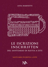 Vorderes Coverbild Die Inschriften aus dem Reitia-Heiligtum von Este (Ausgrabungen 1880-1916 und 1987-1991)