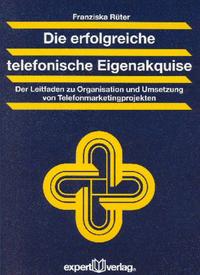 Vorderes Coverbild Die erfolgreiche telefonische Eigenakquise