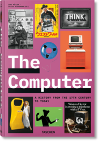 Vorderes Coverbild The Computer. A History from the 17th Century to Today