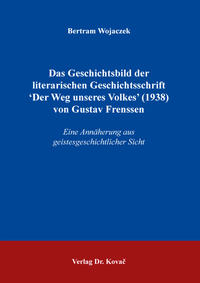 Vorderes Coverbild Das Geschichtsbild der literarischen Geschichtsschrift ?Der Weg unseres Volkes’ (1938) von Gustav Frenssen