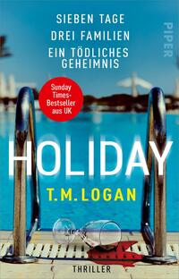 Vorderes Coverbild Holiday – Sieben Tage. Drei Familien. Ein tödliches Geheimnis.