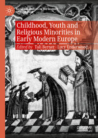 Vorderes Coverbild Childhood, Youth and Religious Minorities in Early Modern Europe