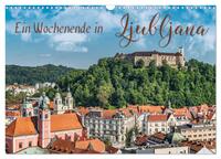 Vorderes Coverbild Ein Wochenende in Ljubljana (Wandkalender 2026 DIN A3 quer), CALVENDO Monatskalender