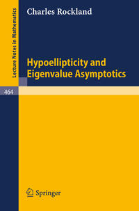 Vorderes Coverbild Hypoellipticity and Eigenvalue Asymptotics