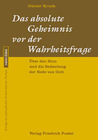 Vorderes Coverbild Das absolute Geheimnis vor der Wahrheitsfrage