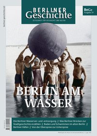 Vorderes Coverbild Berliner Geschichte - Zeitschrift für Geschichte und Kultur