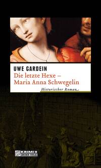 Vorderes Coverbild Die letzte Hexe - Maria Anna Schwegelin
