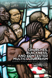 Vorderes Coverbild Churches, Blackness, and Contested Multiculturalism
