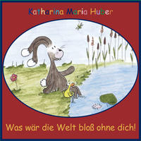 Vorderes Coverbild Was wär die Welt bloß ohne Dich!
