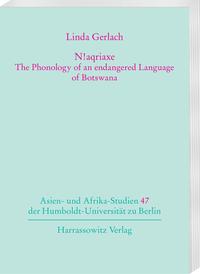 Vorderes Coverbild N!aqriaxe – The Phonology of an endangered Language of Botswana
