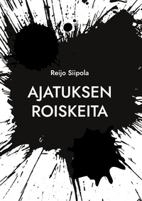 Vorderes Coverbild Ajatuksen roiskeita