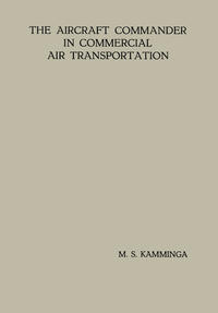 Vorderes Coverbild The Aircraft Commander in Commercial Air Transportation
