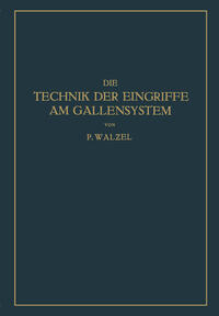 Vorderes Coverbild Die Technik der Eingriffe am Gallensystem