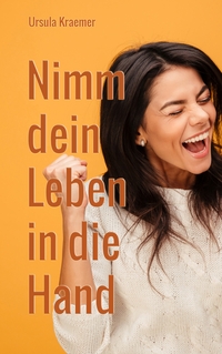 Vorderes Coverbild Nimm dein Leben in die Hand