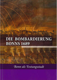 Vorderes Coverbild Die Bombardierung Bonns 1689